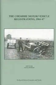 The Cheshire Motor Vehicle Registrations, 1904-07, ed. by Craig Horner